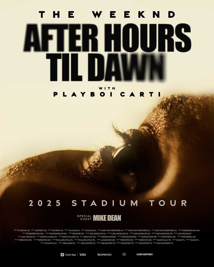 The Weeknd : After Hours Till Dawn Tour w/ Playboi Carti and Mike Dean