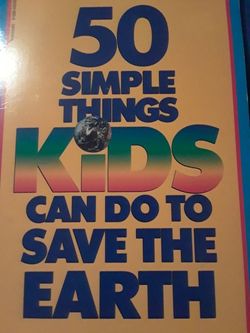 50 simple things kids can do to save the Earth paperback