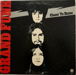 Grand Funk. Closer To Home