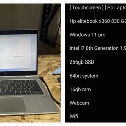 [ Touchscreen ] [ Pc Laptop ]

Hp elitebook x360 830 G8

Windows 11 pro

Intel i7 8th Generation 1.9ghz

Webcam Wifi 256gb SSD 

64bit system 

16gb r