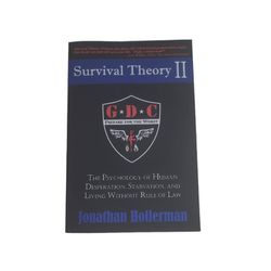 Survival Theory II: The Psychology of Human Desperation, Starvation, and Living 