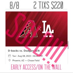 Arizona Diamondbacks Vs LA Dodgers 8/8 Early Access/on The Wall 