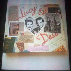 Lucy & Desi - A Real Life Scrapbook Of America's Favorite TV Couple