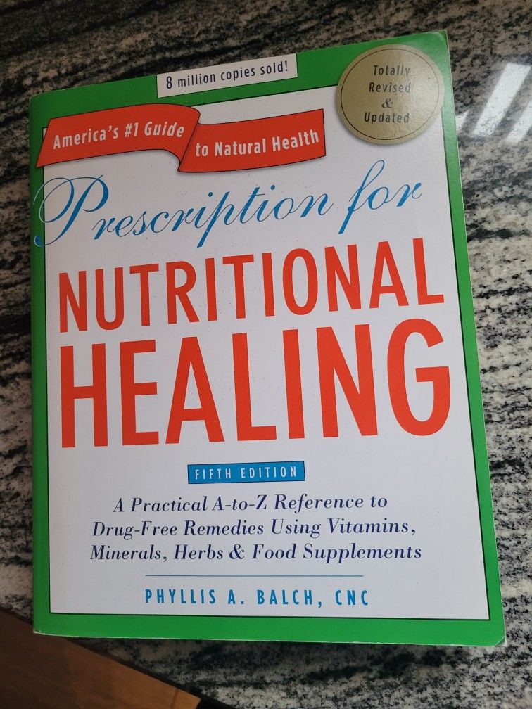 Prescription For Nutritional Healing America's #1 Guide To Natural Health