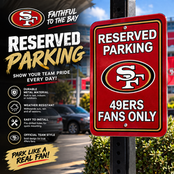49ERS Reserved Parking Sign