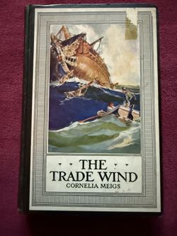The trade wind  By Cornelia Meigs 