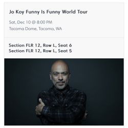 Jo Koy Tacoma  FLOOR SEATS