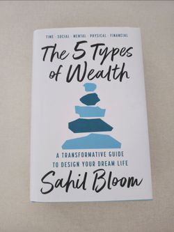 The 5 Types of Wealth by Sahil Bloom