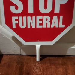 Funeral Stop Sign And Other Funeral Items