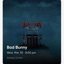 Bad Bunny - March 30th Orlando- 2 Tickets