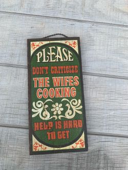 Vintage George Nathan 1970s Wooden Humor Sign “Don’t Criticize Wife’s Cooking”