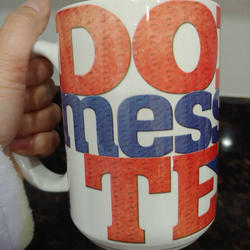 Dont Mess With Texas Coffee Mug
