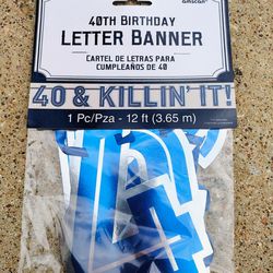 New Birthday banner "40 and Killin' It!" 10 bucks 12 feet long. I have a few of these and other styles of birthday banners and decorations Other Posts