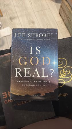 Is God Real? by Lee Strobel