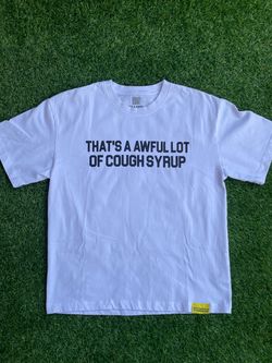 Cough Syrup Tee