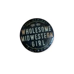 Wholesome Midwestern Girl Pin