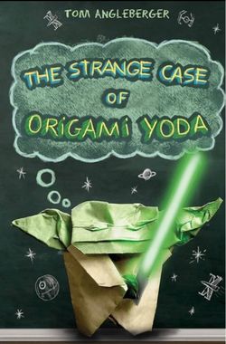 The Strange Case of Origami Yoda by Tom Angleberger