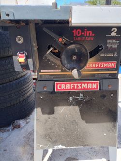 Craftsman 10" table saw. Has wheels so it  can be moved around easily. I can deliver for extra.