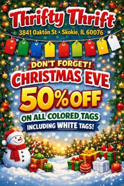 50% OFF ALL COLORED ITEMS INCLUDING WHITE TAGS ON CHRISTMAS EVE
