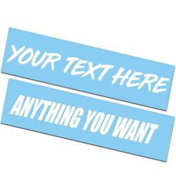 Custom Decals. Your Custom Text. 