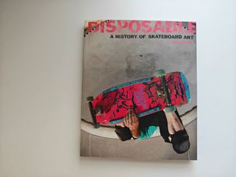 Disposable A History of Skateboard Art