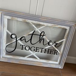 Gather Together Decor Sign 
