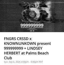 FNGRS CRSSD x KNOWNUNKOWN present (contact info removed)99 + LINDSEY HERBERT at Palms Beach Club - Sunday 09/06/26