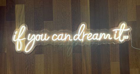 If You Can Dream It… Neon Style LED Light