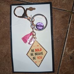 Keychain BE BOLD BE BRAVE BE YOU
