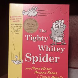 The Tighty Whitey Spider : And More Wacky Animal Poems I Totally Made Up by Kenn Nesbitt (2010, Picture Book)