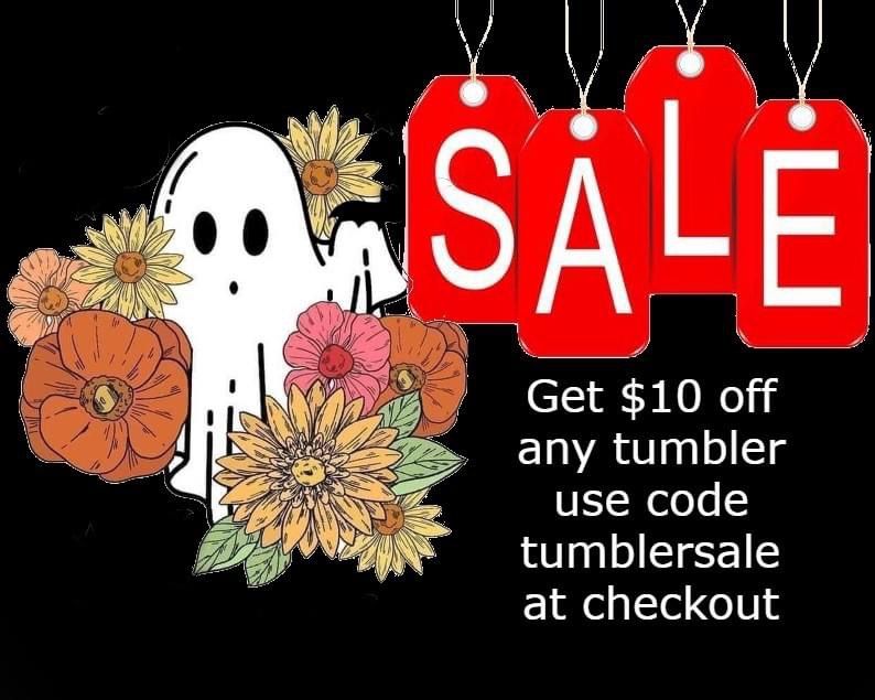 Tumbler Sale!