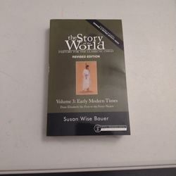 The Story of the World, Volume 3: Early Modern Times by Susan Bauer