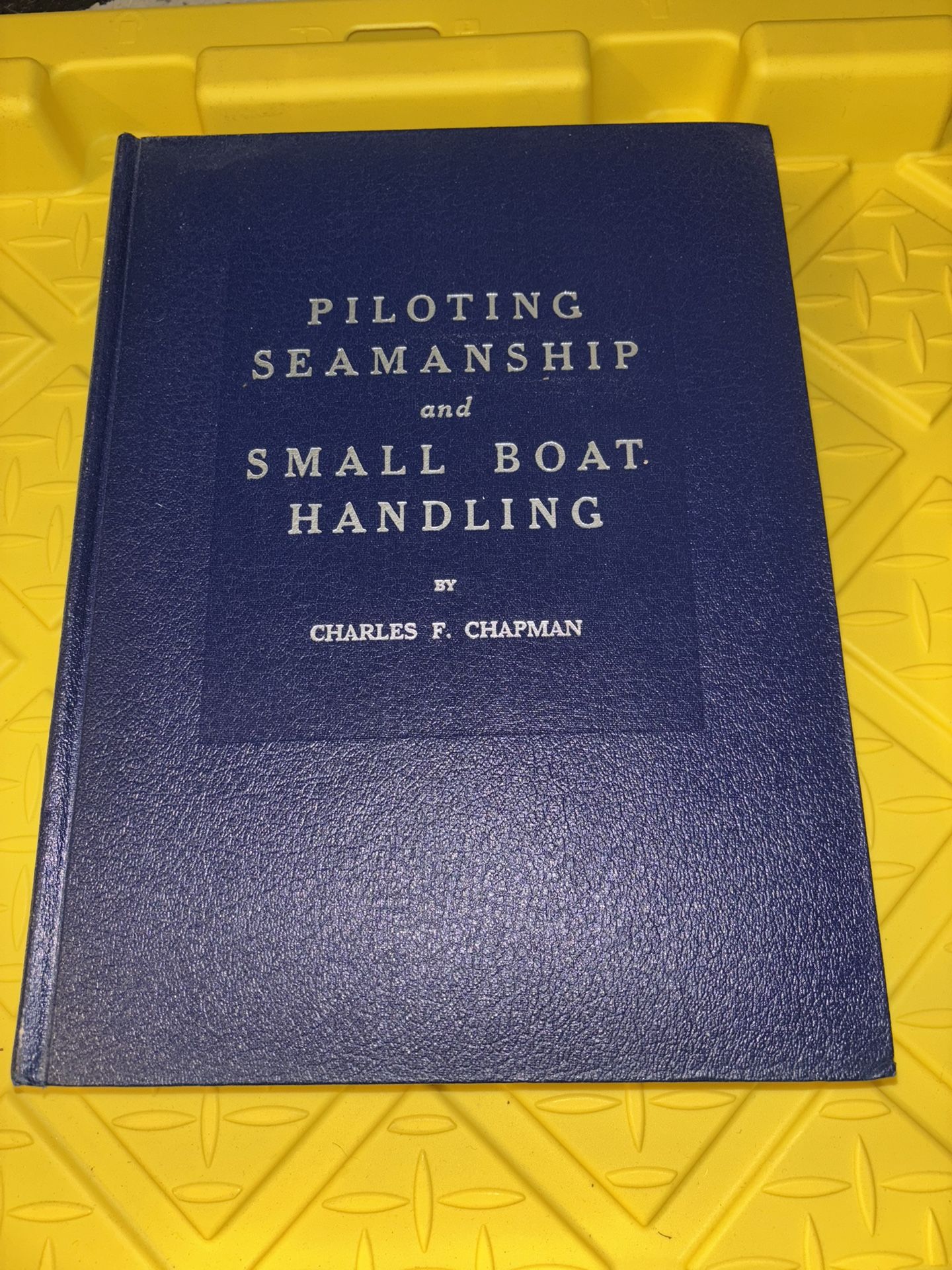Piloting Seamanship and Small Boat Handling Book