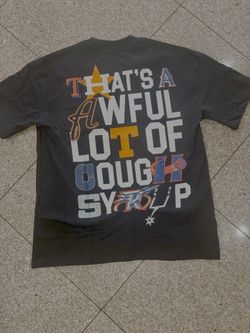 Awful lot of cough syrup shirt