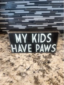 My Kids Have Paws Wall Decor