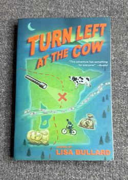 Turn Left at the Cow PB Lisa Bullard Middle Grade Mystery Novel