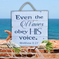 Even The Waves Obey Him Sign In White Scripture Christian Coastal Decor Beach Wall Art