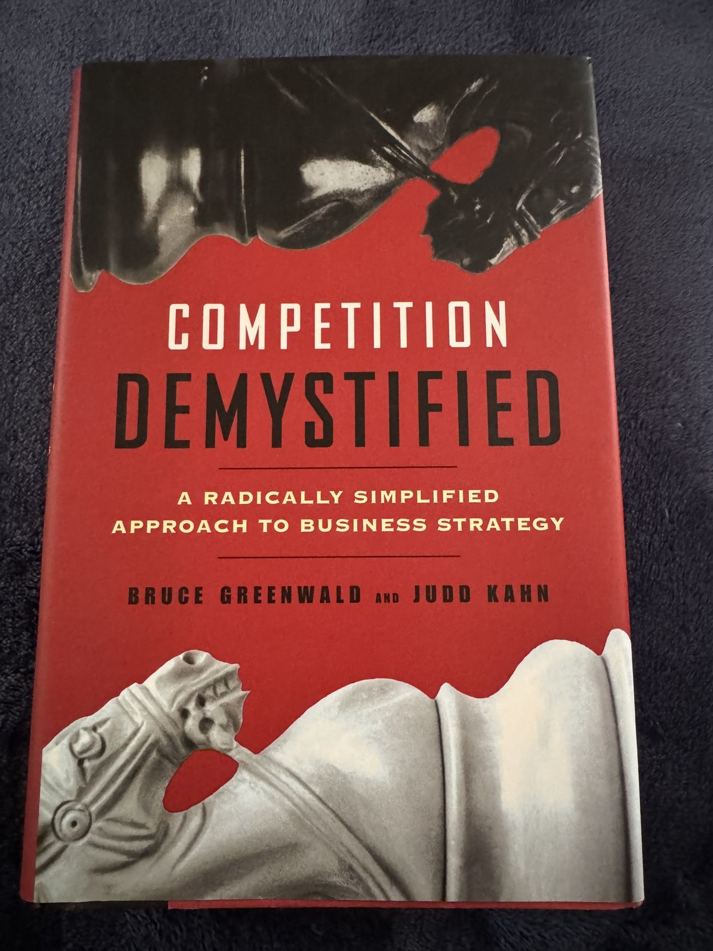 Competition Demystified: A Radically Simplify Approach To Business Strategy