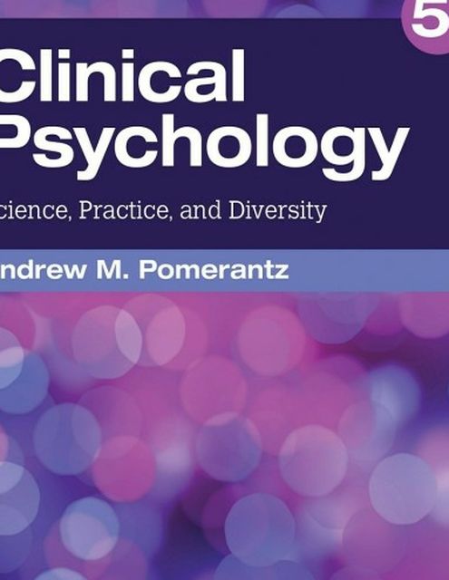 Clinical Psychology 5th Edition Science Practice and Diversity by Andrew Pomerantz 9781544333625 eBook PDF free instant delivery