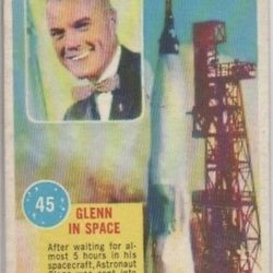 RARE 1963 TOPPS COLLECTOR TRADING CARDS “ASTRONAUTS” #45 JOHN GLENN IN SPACE - Near Mint