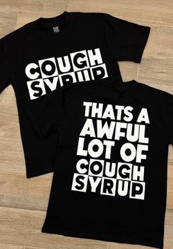 Awful lot of cough syrup shirt