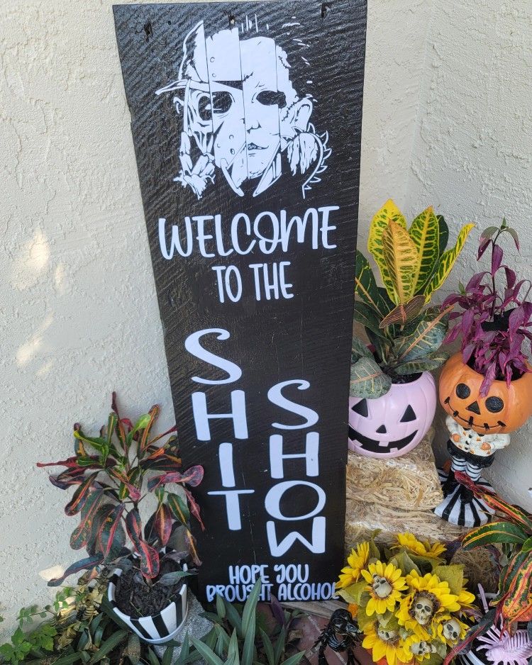 Halloween Farmhouse Wood Porch Sign Welcome To The Shit Show 