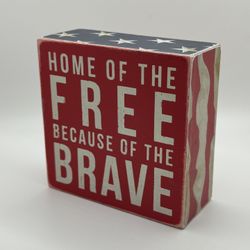 Sign - Home If The Free Because Of The Brave