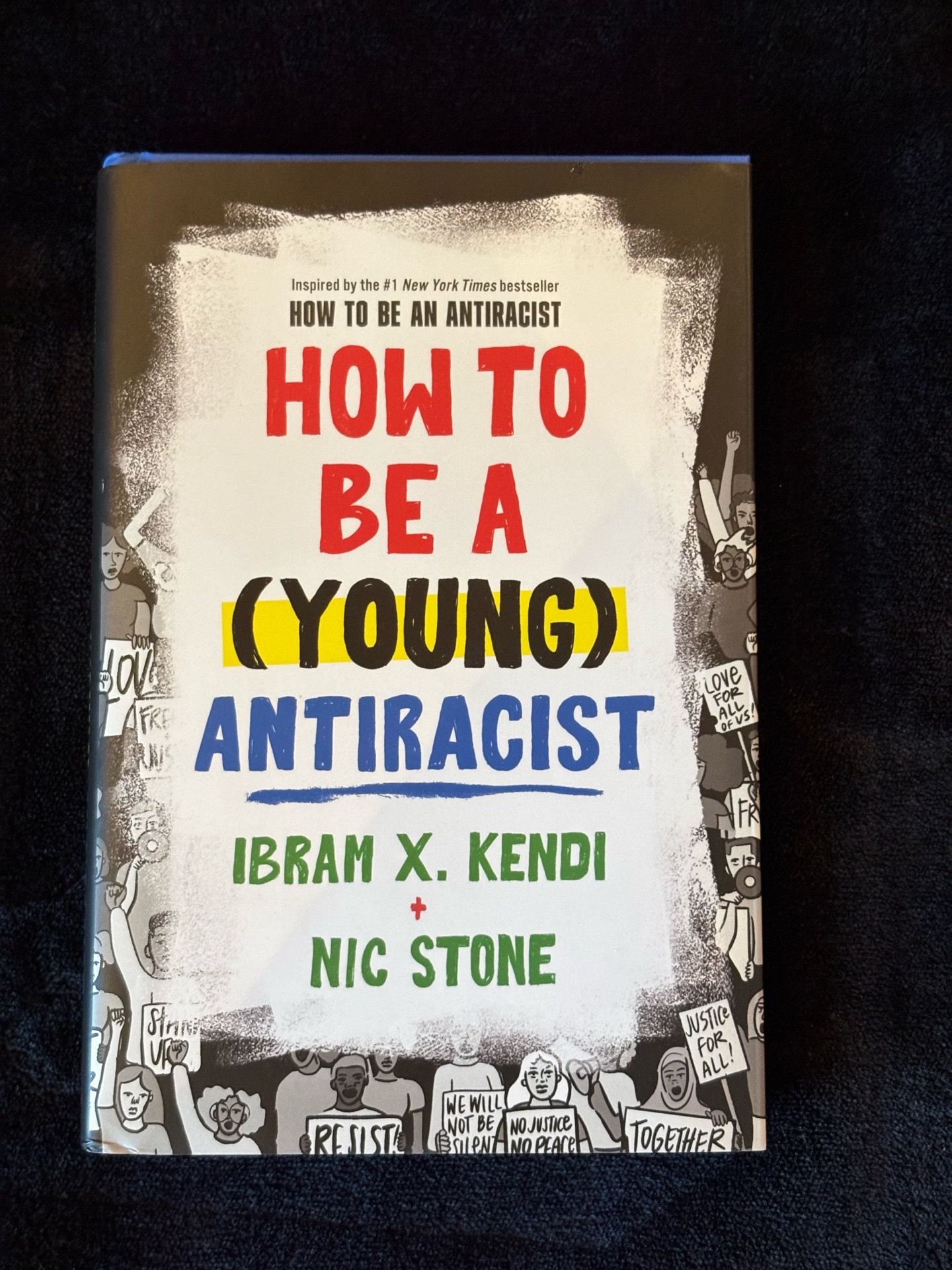 How To Be A (Young) Antiracist by Ibram X. Kendi and Nic Stone #antiracism #activism