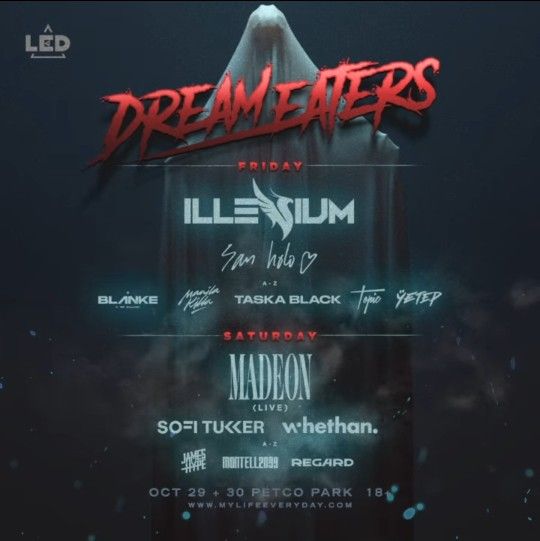 Dream Eaters: ILLENIUM & Madeon +more 