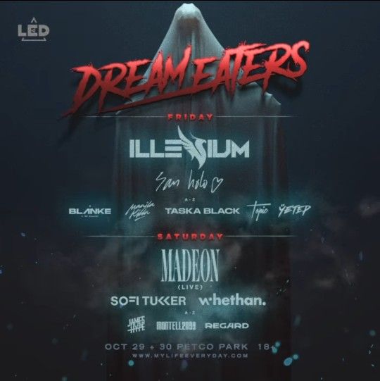 Dream Eaters: ILLENIUM & Madeon +more