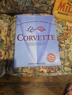 THE CORVETTE BOOK CELEBRATING 50 YEARS THE DEFINITIVE GUIDE TO ALL-AMERICAN SPORT CARS BOOK IN ALMOST MINT CONDITION COVER IS IN OKAY CONDITION $30