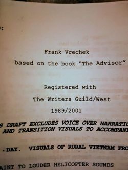Never released movie script only two known to exist . The Advisor, a movie script based on a intelligence operations in Vietnam.  The writer Frank  Ve