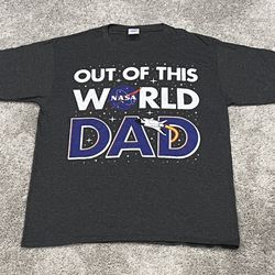 Men’s Size Large NASA “Out Of This World Dad” “ Charcoal  Short Sleeve Crewneck T-Shirt - Fathers Day Gift! 