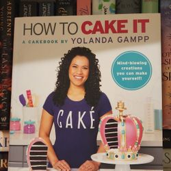 How To Cake It By: Yolanda Gampp 